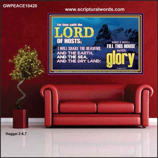 I WILL FILL THIS HOUSE WITH GLORY  Righteous Living Christian Poster  GWPEACE10420  