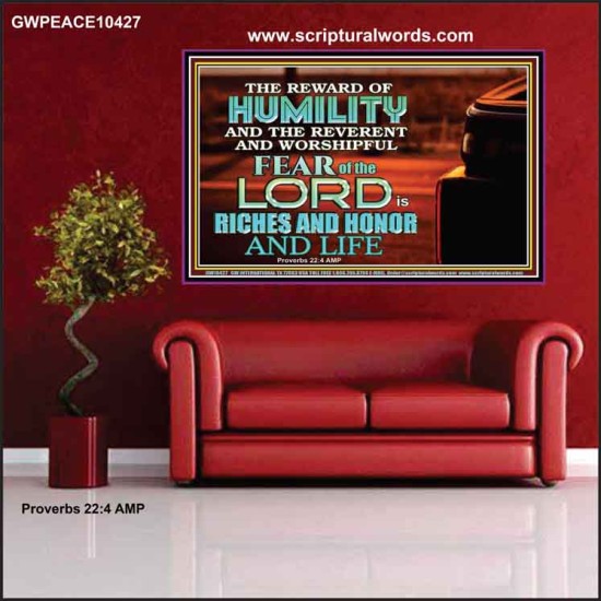 HUMILITY AND RIGHTEOUSNESS IN GOD BRINGS RICHES AND HONOR AND LIFE  Unique Power Bible Poster  GWPEACE10427  