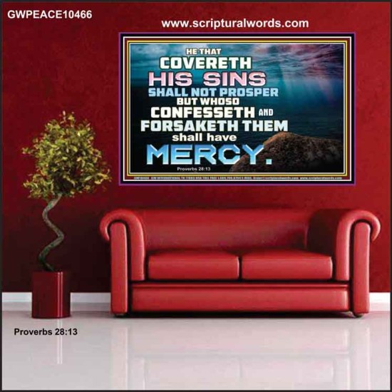 HE THAT COVERETH HIS SIN SHALL NOT PROSPER  Contemporary Christian Wall Art  GWPEACE10466  