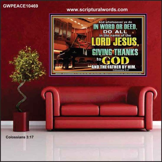 GIVE THANKS TO GOD BOTH IN WORD AND DEED  Bible Verse Art Poster  GWPEACE10469  