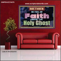 BE FULL OF FAITH AND THE SPIRIT OF THE LORD  Scriptural Poster Poster  GWPEACE10479  "14X12"