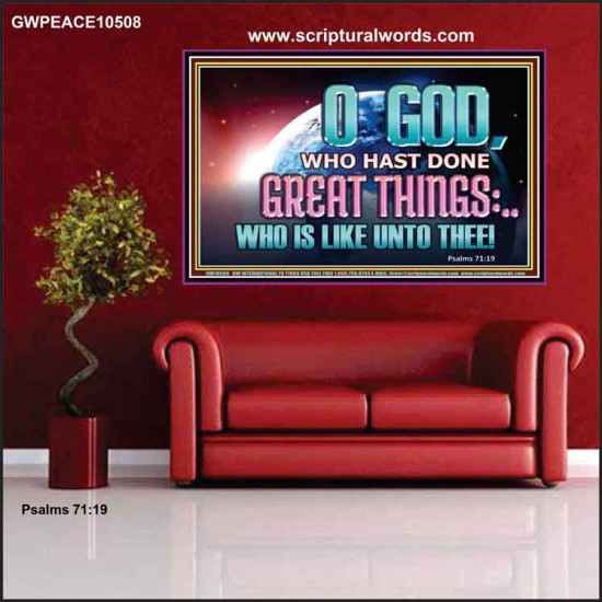 O GOD WHO HAS DONE GREAT THINGS  Scripture Art Poster  GWPEACE10508  
