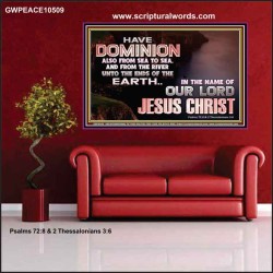 HAVE EVERLASTING DOMINION  Scripture Art Prints  GWPEACE10509  