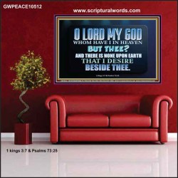 WHOM I HAVE IN HEAVEN BUT THEE O LORD  Bible Verse Poster  GWPEACE10512  "14X12"