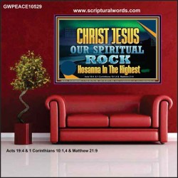 CHRIST JESUS OUR ROCK HOSANNA IN THE HIGHEST  Ultimate Inspirational Wall Art Poster  GWPEACE10529  "14X12"