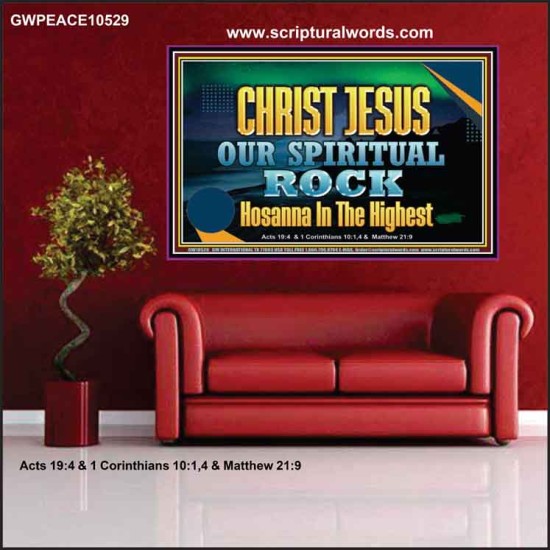 CHRIST JESUS OUR ROCK HOSANNA IN THE HIGHEST  Ultimate Inspirational Wall Art Poster  GWPEACE10529  