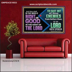 DO THAT WHICH IS RIGHT AND GOOD IN THE SIGHT OF THE LORD  Righteous Living Christian Poster  GWPEACE10533  "14X12"