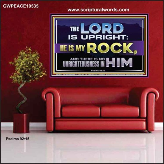 THE LORD IS UPRIGHT AND MY ROCK  Church Poster  GWPEACE10535  