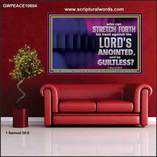 WHO CAN STRETCH FORTH HIS HAND AGAINST THE LORD'S ANOINTED  Unique Scriptural ArtWork  GWPEACE10604  