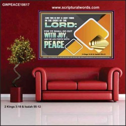 GO OUT WITH JOY AND BE LED FORTH WITH PEACE  Custom Inspiration Bible Verse Poster  GWPEACE10617  "14X12"