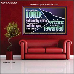 REFRAIN THY VOICE FROM WEEPING AND THINE EYES FROM TEARS  Printable Bible Verse to Poster  GWPEACE10639  "14X12"