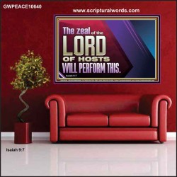 THE ZEAL OF THE LORD OF HOSTS  Printable Bible Verses to Poster  GWPEACE10640  "14X12"