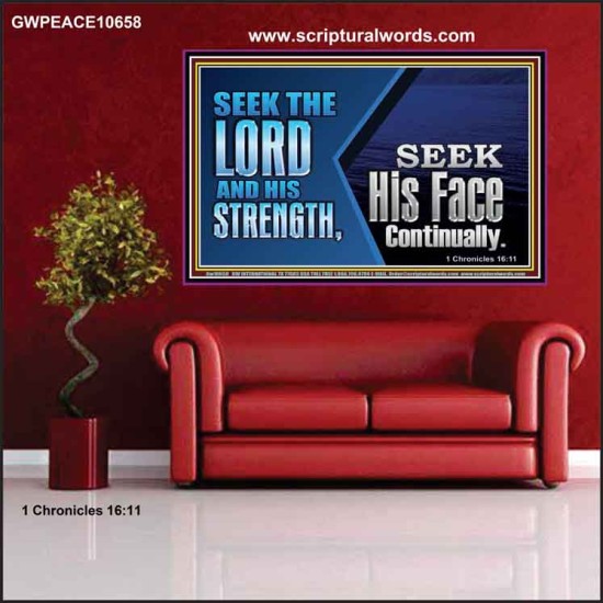 SEEK THE LORD HIS STRENGTH AND SEEK HIS FACE CONTINUALLY  Eternal Power Poster  GWPEACE10658  