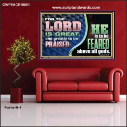THE LORD IS GREAT AND GREATLY TO BE PRAISED  Unique Scriptural Poster  GWPEACE10681  "14X12"