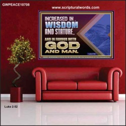 INCREASED IN WISDOM STATURE FAVOUR WITH GOD AND MAN  Children Room  GWPEACE10708  "14X12"