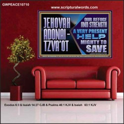 JEHOVAH ADONAI  TZVAOT OUR REFUGE AND STRENGTH  Ultimate Inspirational Wall Art Poster  GWPEACE10710  "14X12"