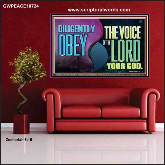 DILIGENTLY OBEY THE VOICE OF THE LORD OUR GOD  Bible Verse Art Prints  GWPEACE10724  