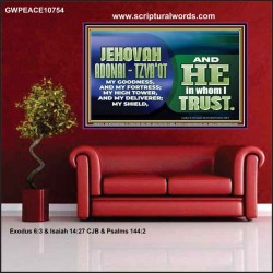 JEHOVAI ADONAI - TZVA'OT OUR GOODNESS FORTRESS HIGH TOWER DELIVERER AND SHIELD  Christian Quote Poster  GWPEACE10754  "14X12"