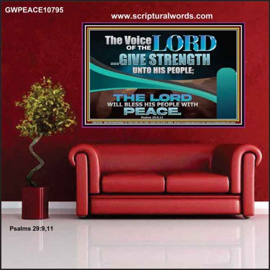 THE VOICE OF THE LORD GIVE STRENGTH UNTO HIS PEOPLE  Contemporary Christian Wall Art Poster  GWPEACE10795  