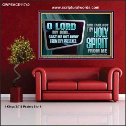 CAST ME NOT AWAY FROM THY PRESENCE AND TAKE NOT THY HOLY SPIRIT FROM ME  Religious Art Poster  GWPEACE11740  "14X12"