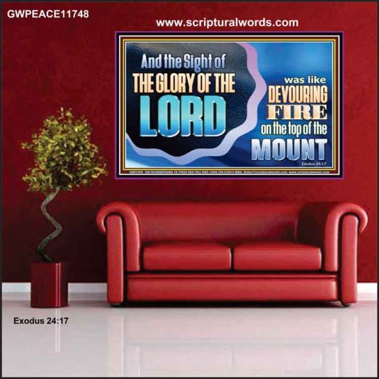 THE SIGHT OF THE GLORY OF THE LORD IS LIKE A DEVOURING FIRE ON THE TOP OF THE MOUNT  Righteous Living Christian Picture  GWPEACE11748  