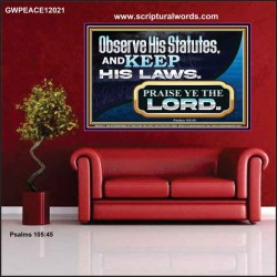 OBSERVE HIS STATUES AND KEEP HIS LAWS  Righteous Living Christian Poster  GWPEACE12021  "14X12"