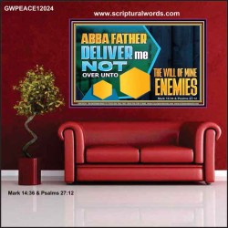 DELIVER ME NOT OVER UNTO THE WILL OF MINE ENEMIES  Children Room Wall Poster  GWPEACE12024  "14X12"