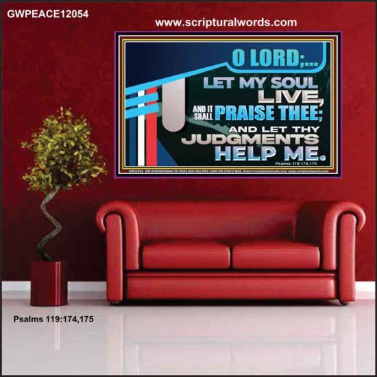 LET MY SOUL LIVE AND IT SHALL PRAISE THEE O LORD  Scripture Art Prints  GWPEACE12054  