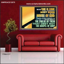 FOR THE TIME IS COME THAT JUDGEMENT MUST BEGIN AT THE HOUSE OF THE LORD  Modern Christian Wall Décor Poster  GWPEACE12075  "14X12"