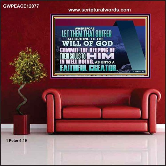 KEEP THY SOULS UNTO GOD IN WELL DOING  Bible Verses to Encourage Poster  GWPEACE12077  