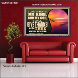 O LORD OF HOSTS MY KING AND MY GOD  Scriptural Poster Poster  GWPEACE12091  "14X12"