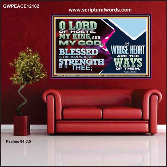 BLESSED IS THE MAN WHOSE STRENGTH IS IN THEE  Poster Christian Wall Art  GWPEACE12102  