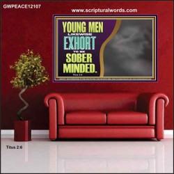 YOUNG MEN BE SOBER MINDED  Wall & Art Décor  GWPEACE12107  "14X12"