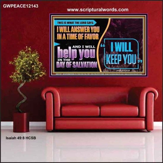 I WILL ANSWER YOU IN A TIME OF FAVOUR  Unique Bible Verse Poster  GWPEACE12143  