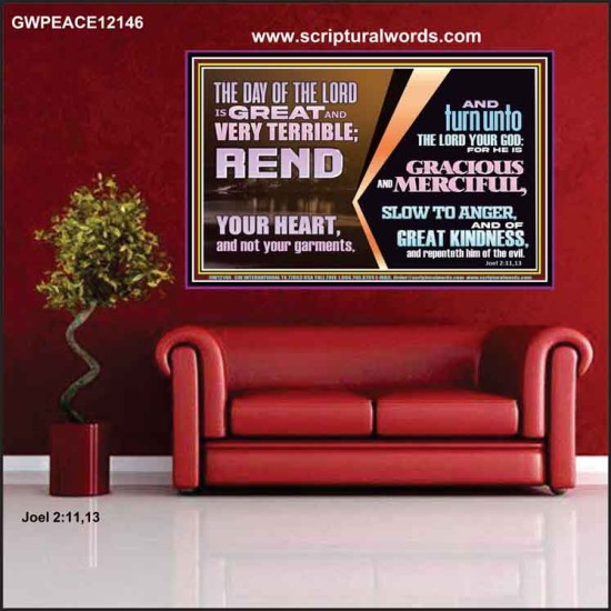 REND YOUR HEART AND NOT YOUR GARMENTS AND TURN BACK TO THE LORD  Custom Inspiration Scriptural Art Poster  GWPEACE12146  