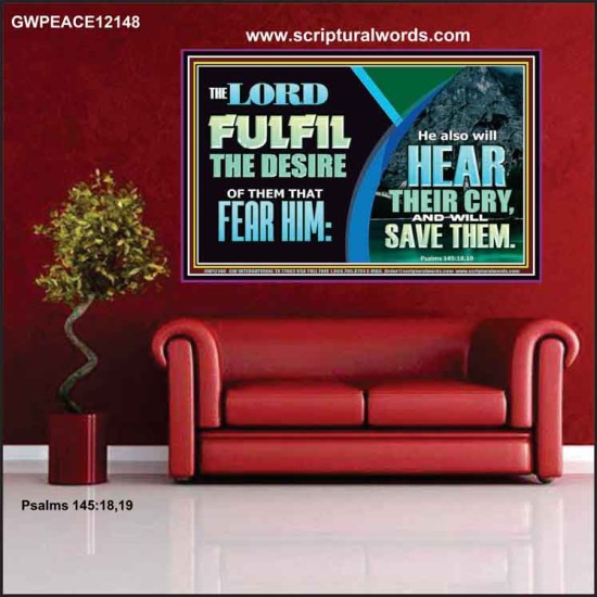 THE LORD FULFIL THE DESIRE OF THEM THAT FEAR HIM  Custom Inspiration Bible Verse Poster  GWPEACE12148  