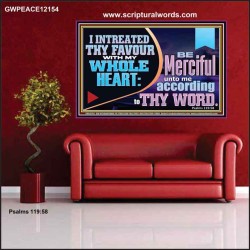 I INTREATED THY FAVOUR WITH MY WHOLE HEART  Art & Décor  GWPEACE12154  "14X12"