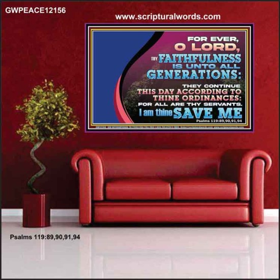 THY FAITHFULNESS IS UNTO ALL GENERATIONS O LORD  Bible Verse for Home Poster  GWPEACE12156  