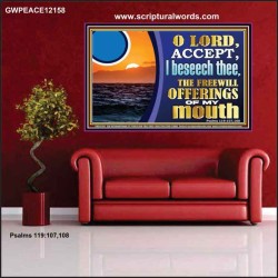 ACCEPT THE FREEWILL OFFERINGS OF MY MOUTH  Bible Verse for Home Poster  GWPEACE12158  