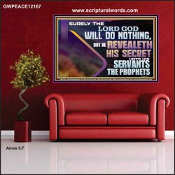 THE LORD REVEALETH HIS SECRET TO THOSE VERY CLOSE TO HIM  Bible Verse Wall Art  GWPEACE12167  "14X12"