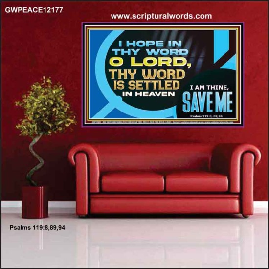O LORD I AM THINE SAVE ME  Large Scripture Wall Art  GWPEACE12177  