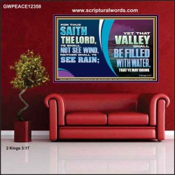 VALLEY SHALL BE FILLED WITH WATER THAT YE MAY DRINK  Sanctuary Wall Poster  GWPEACE12358  "14X12"