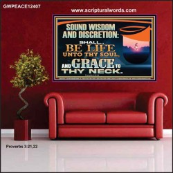 SOUND WISDOM AND DISCRETION SHALL BE LIFE UNTO THY SOUL  Children Room Wall Poster  GWPEACE12407  "14X12"