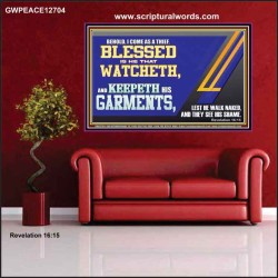 BLESSED IS HE THAT WATCHETH AND KEEPETH HIS GARMENTS  Bible Verse Poster  GWPEACE12704  "14X12"