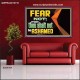 FEAR NOT FOR THOU SHALT NOT BE ASHAMED  Scriptural Poster Signs  GWPEACE12710  