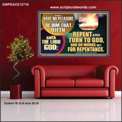 REPENT AND TURN TO GOD AND DO WORKS MEET FOR REPENTANCE  Christian Quotes Poster  GWPEACE12716  "14X12"