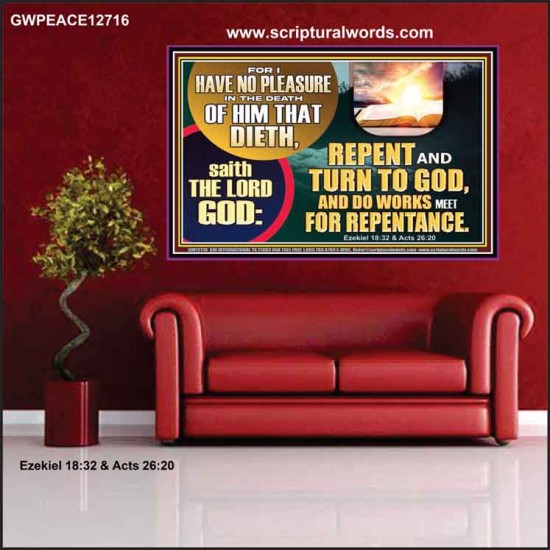 REPENT AND TURN TO GOD AND DO WORKS MEET FOR REPENTANCE  Christian Quotes Poster  GWPEACE12716  