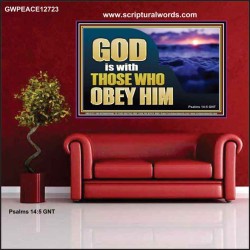 GOD IS WITH THOSE WHO OBEY HIM  Scripture Art Prints Poster  GWPEACE12723  