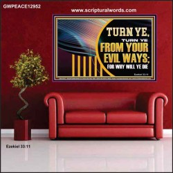 TURN FROM YOUR EVIL WAYS  Religious Wall Art   GWPEACE12952  "14X12"