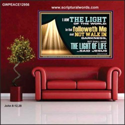 HE THAT FOLLOWETH ME SHALL NOT WALK IN DARKNESS  Modern Christian Wall Décor  GWPEACE12956  "14X12"